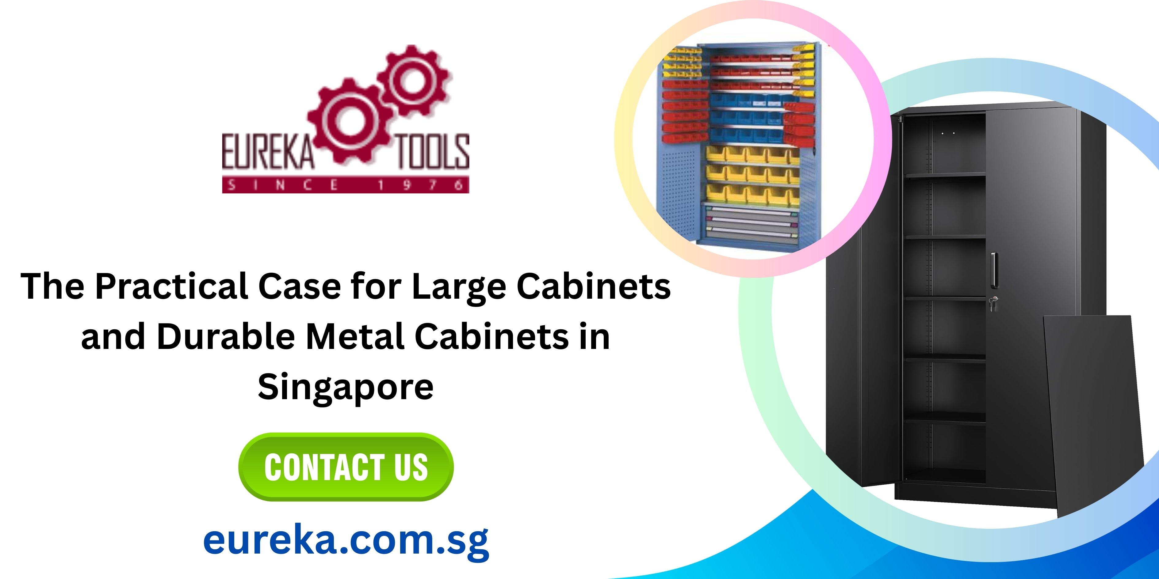 The Practical Case for Large Cabinets and Durable Metal Cabinets in Singapore